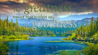 The Greatness and Goodness of God