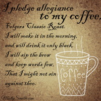 I Pledge Allegiance to my Coffee