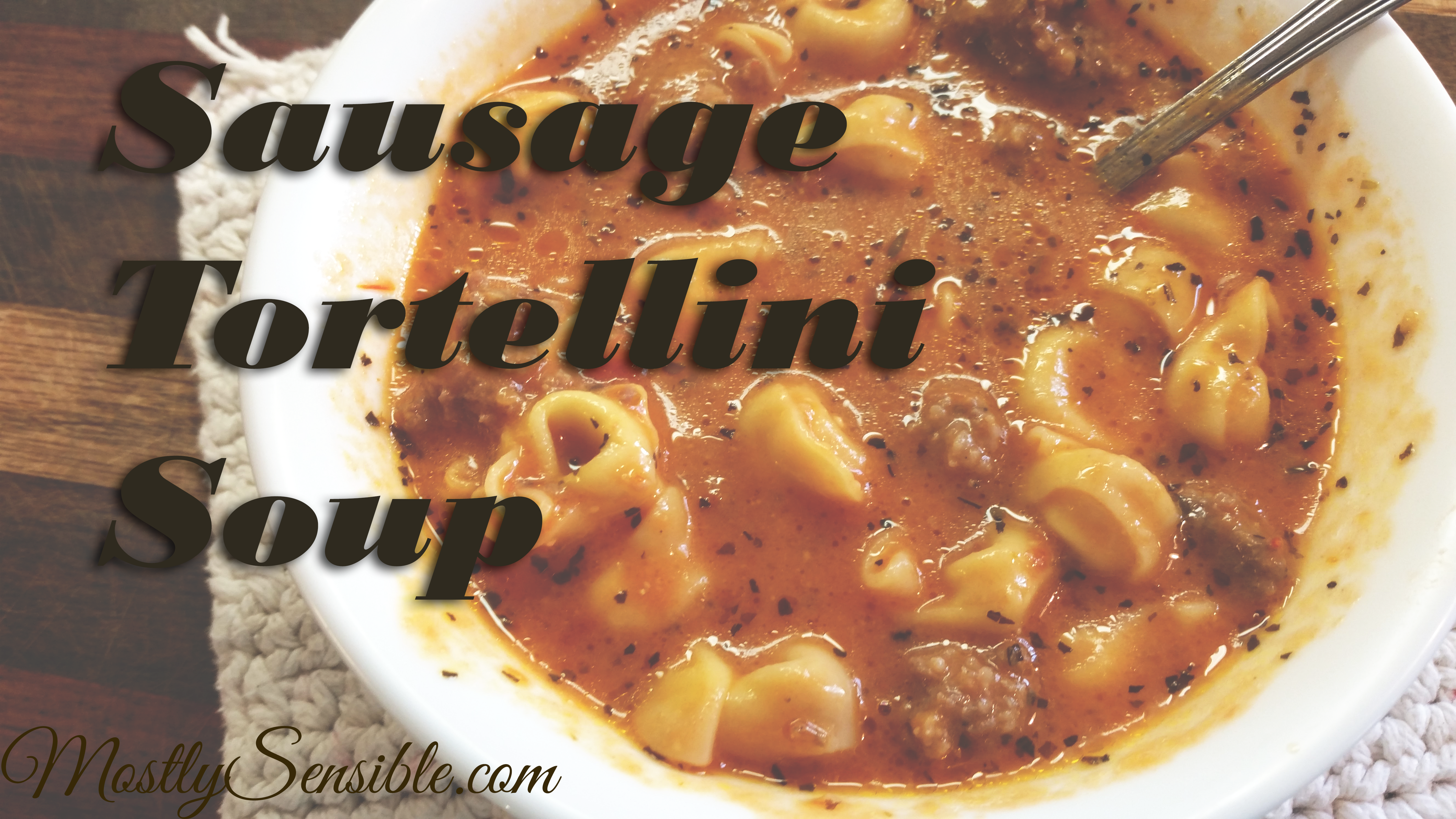 Tomato Parmesan Tortellini Sausage Soup